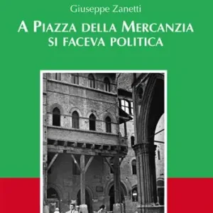 A piazza della mercanzia si faceva politica Must-Have