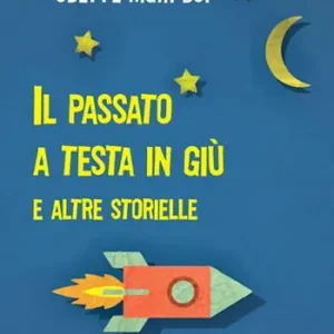 Offerta Speciale Il passato a testa in giù e altre storielle