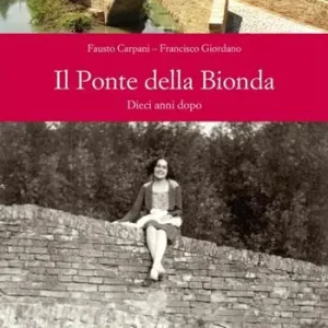 Offerta Speciale Il ponte della bionda. Dieci anni dopo