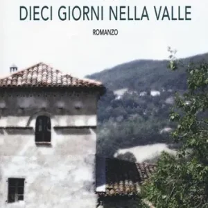 Dieci giorni nella valle Ultima Occasione
