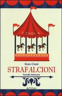 A Buon Prezzo Strafalcioni. Parodie letterarie