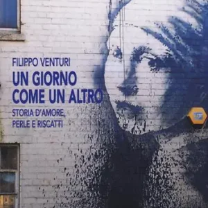 Un giorno come un altro. Storia d‘amore, perle e riscatti Esclusivo