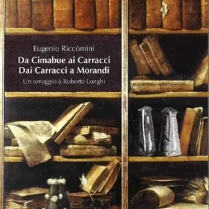 Da Cimabue ai Carracci, dai Carracci a Morandi. Omaggio a Roberto Longhi. 2 DVD Super Prezzo