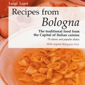 Prezzo Di Fabbrica Recipes from Bologna. The traditional food from the Capital of Italian cuisine