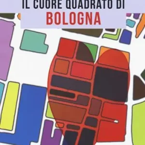 Il cuore quadrato di Bologna Promo Stagionale