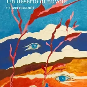 Un deserto di nuvole e dieci racconti Miglior Prezzo