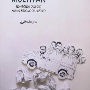 Multivan. Non sono i sani che hanno bisogno del medico Acquista Ora