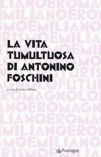 La vita tumultuosa di Antonio Foschini Promozione
