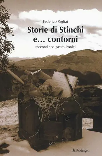 Storie di Stinchi e... contorni. Racconti eco-gastro-ironici Pagamento Sicuro