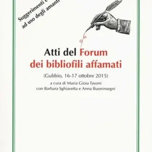 Atti del forum dei bibliofili affamati (Gubbio, 16-17 ottobre 2015) Ultimissimo Modello
