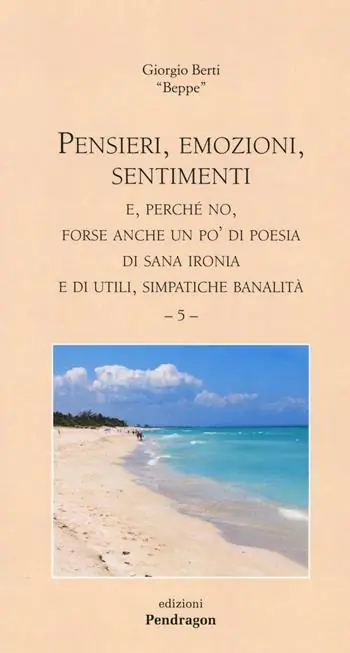 Pensieri, emozioni, sentimenti. E, perché no, forse anche un po‘ di poesia di sana ironia e di utili, simpatiche banalità. Vol. 5 A Buon Prezzo