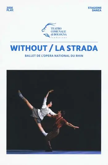 Without/La strada. Ballet de l‘Opera national du Rhin Vendita Finale