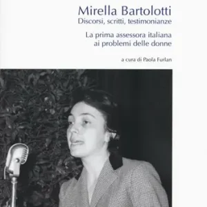 Solo Oggi Discorsi, scritti, testimonianze. La prima assessora italiana ai problemi delle donne