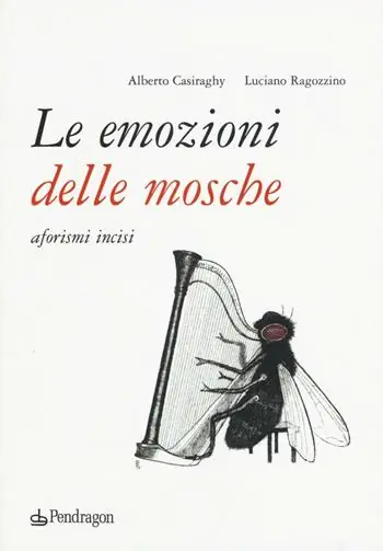 Occasione Le emozioni delle mosche. Aforismi incisi