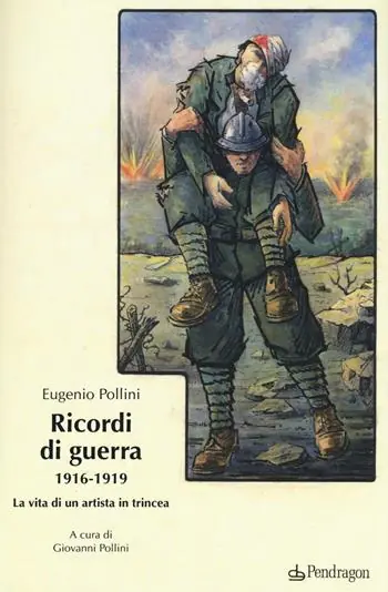 Ricordi di guerra 1916-1919. La vita di un artista in trincea Ultimissimo Modello