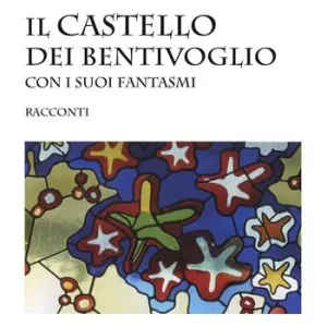 Il castello dei Bentivoglio con i suoi fantasmi Spedito Oggi