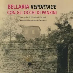 Bellaria. Reportage con gli occhi di Panzini. Ediz. illustrata Miglior Prezzo
