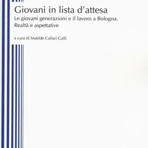 Giovani in lista di attesa. Le giovani generazioni e il lavoro a Bologna. Realtà e aspettative Offerta Lampo