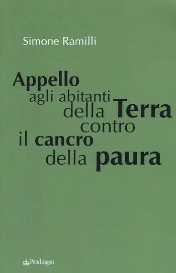 Popolare Appello agli abitanti della Terra contro il cancro della paura