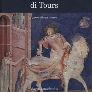 Prezzo Ridotto Vita di san Martino di Tours. Poemetto in ottave