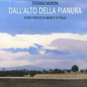 Spedizione Espresso Dall‘alto della pianura. Storie di amore e di follia