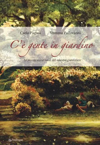 Consegna Rapida C‘è gente in giardino. Le piccole storie verdi del maestro giardiniere