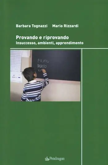 Prezzo Ridotto Provando e riprovando. Insuccesso, ambienti, apprendimenti