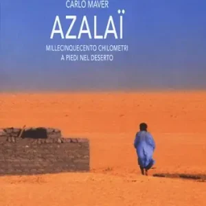 Azalaï. Millecinquecento chilometri a piedi nel deserto Compra Oggi Stesso