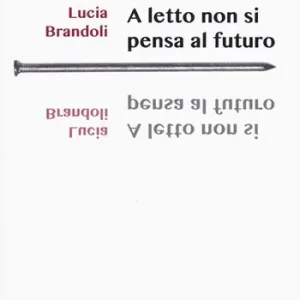 Offerta A letto non si pensa al futuro