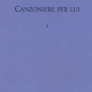 Canzoniere per lui. Vol. 2 Compra Oggi Stesso