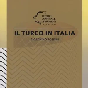 Occasione Gioachino Rossini. Il turco in Italia