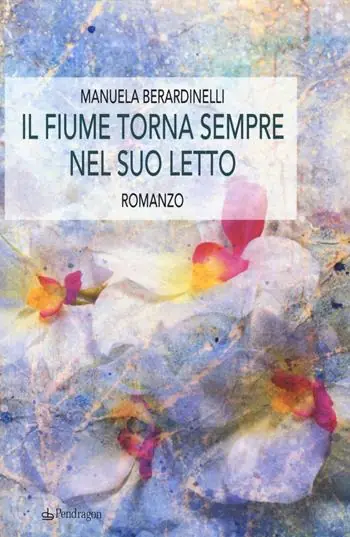 Il fiume torna sempre nel tuo letto Solo Oggi