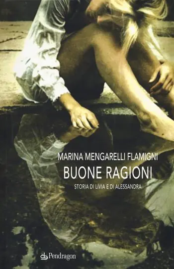 Promozione Esclusiva Buone ragioni. Storia di Livia e di Alessandra