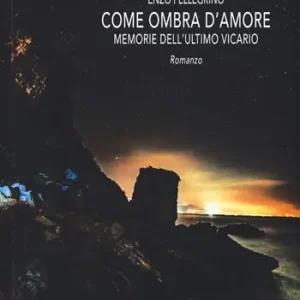Spedizione Espresso Come ombra d‘amore. Memorie dell‘ultimo vicario
