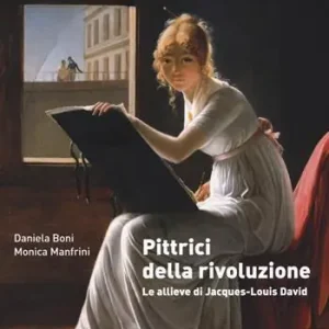 Professionale Pittrici della rivoluzione. Le allieve di Jacques-Louis David
