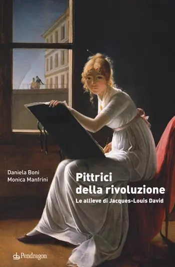 Professionale Pittrici della rivoluzione. Le allieve di Jacques-Louis David