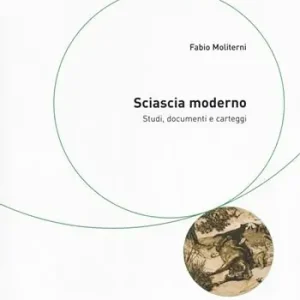 Affare Sciascia moderno. Studi, documenti e carteggi