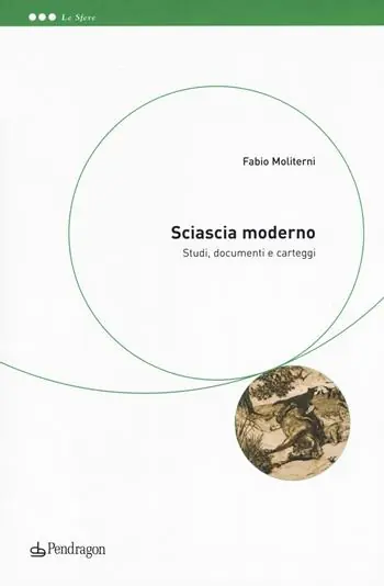 Affare Sciascia moderno. Studi, documenti e carteggi