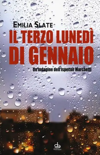 Esclusivo Il terzo lunedì di gennaio. Un‘indagine dell‘ispettor Marchetti