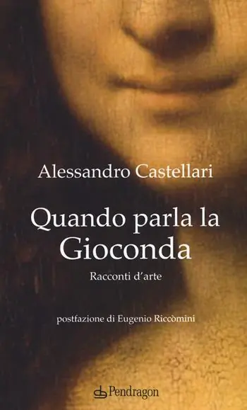 Super Prezzo Quando parla la Gioconda. Racconti d‘arte