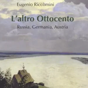 Ultimissimo Modello L‘altro Ottocento. Austria, Germania, Russia