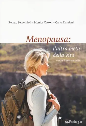 Menopausa l‘altra metà della vita ...e non è una malattia Subito Disponibile