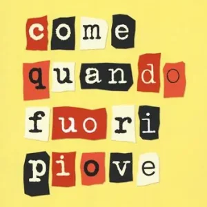 Come quando fuori piove Promozione