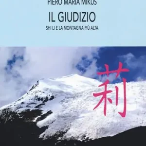 Il giudizio. Shi Li e la montagna più alta Offerta Lampo