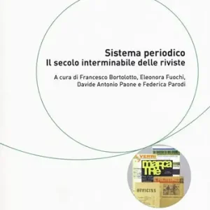 Sistema periodico. Il secolo interminabile delle riviste A Buon Prezzo