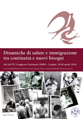 Compra Oggi Stesso Dinamiche di salute e immigrazione tra continuità e nuovi bisogni. Atti del 15º Congresso Nazionale SIMM (Catania, 18-20 aprile 2018)