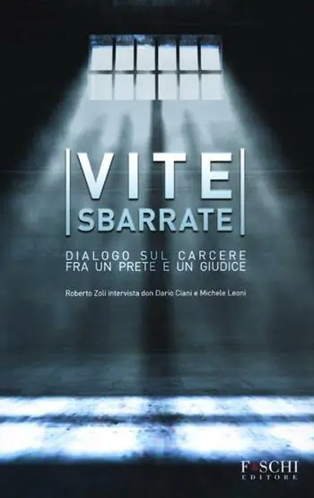 Vite sbarrate. Dialogo sul carcere fra un prete e un giudice Economico
