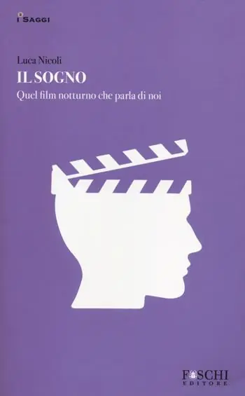 Il sogno. Quel film notturno che parla di noi Miglior Prezzo