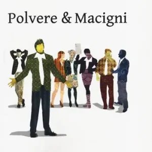 Polvere & macigni Must-Have