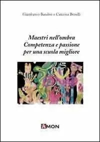Offerta Maestri nell‘ombra. Competenze e passioni per una scuola migliore